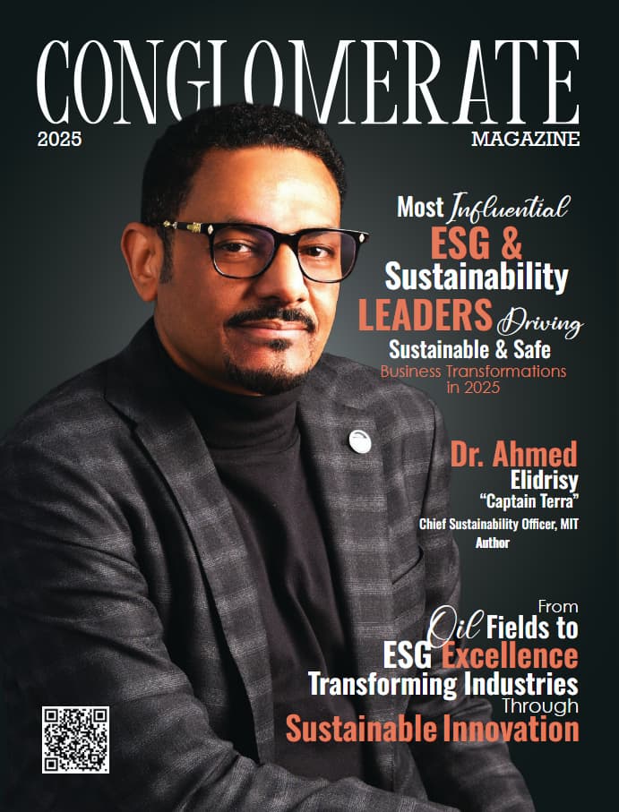 Most Influential ESG & Sustainability Leaders Driving Sustainable and Safe Business Transformations in 2025