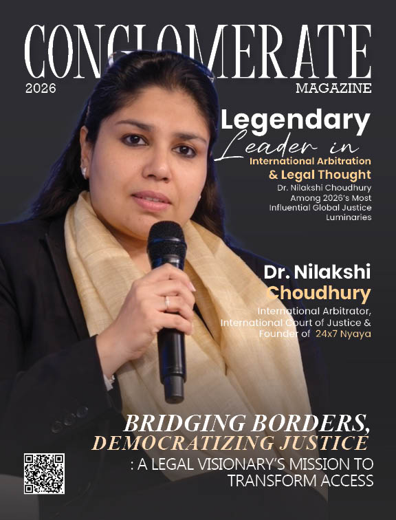 Legendary Leader in International Arbitration & Legal Thought—Dr. Nilakshi Choudhury Among 2026’s Most Influential Global Justice Luminaries