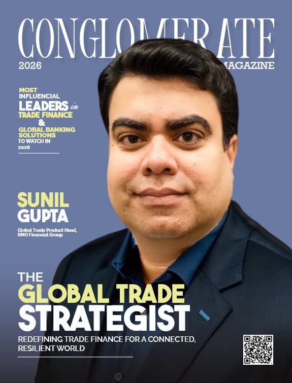 Most Influential Leaders in Trade Finance & Global Banking Solutions to Watch in 2026
